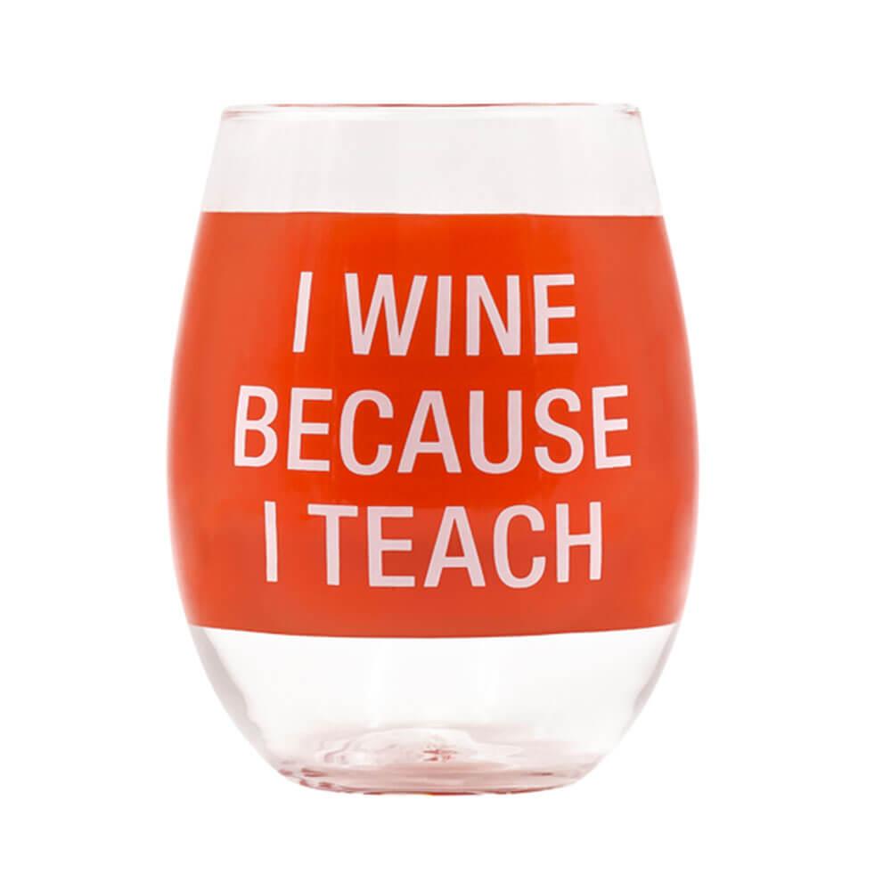 Because I Teach Wine Glass (Red)  |  Drinking & Bar Drinking & Bar Drinking & Bar