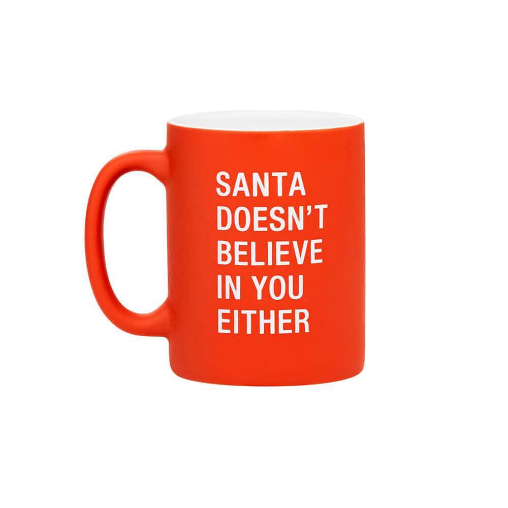 Santa Doesn’T Believe Mug  |  Drinking & Bar Drinking & Bar Drinking & Bar